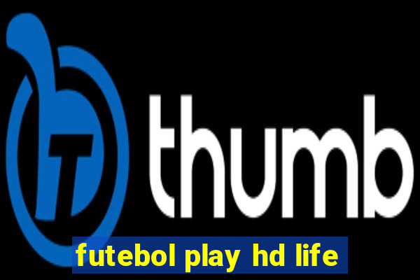 futebol play hd life